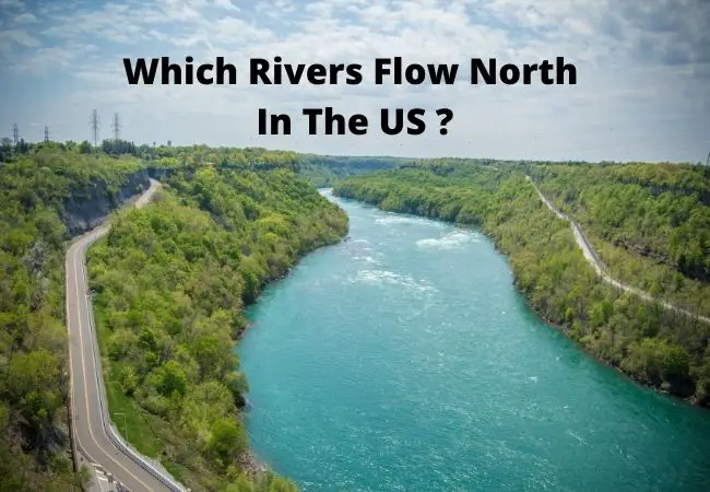 which-rivers-flow-north-in-the-us-visiting-travelers