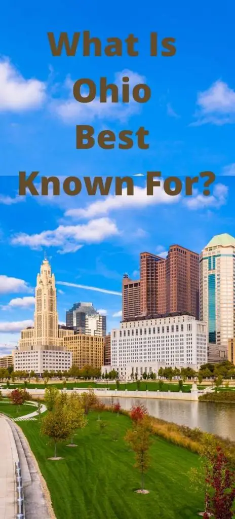 What Is Ohio Best Known For Famous