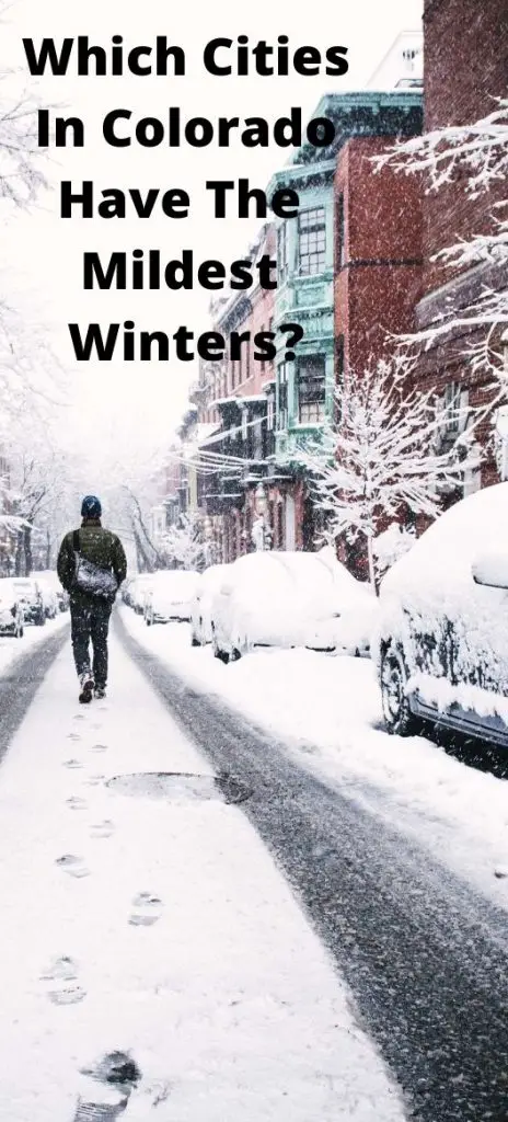 Which Cities In Colorado Have The Mildest Winters