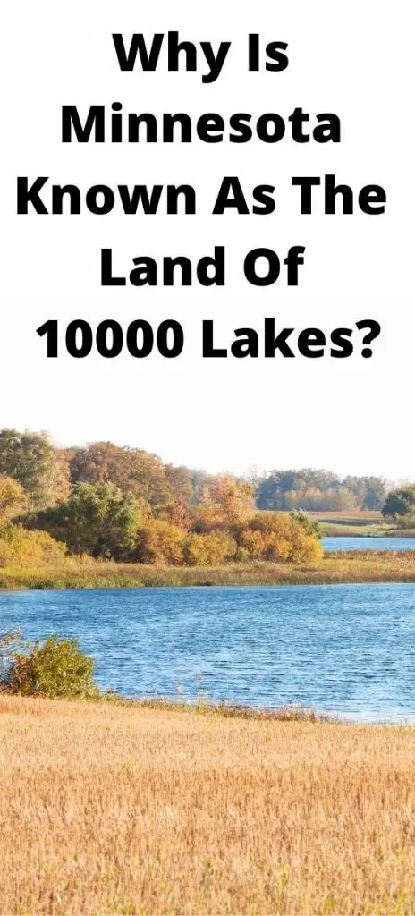 Why Is Minnesota Known As The Land Of 10000 Lakes