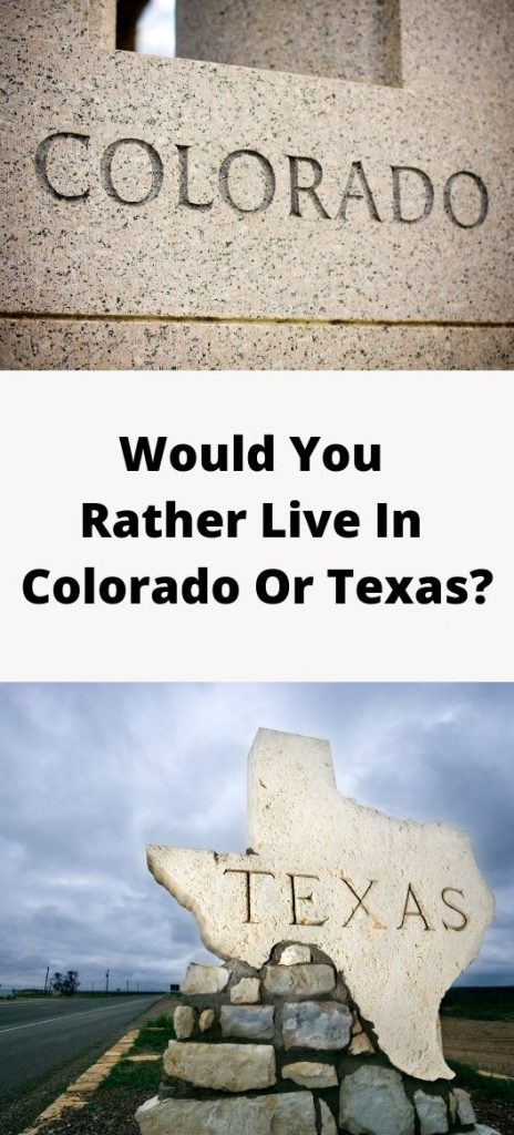 Would You Rather Live In Colorado Or Texas state