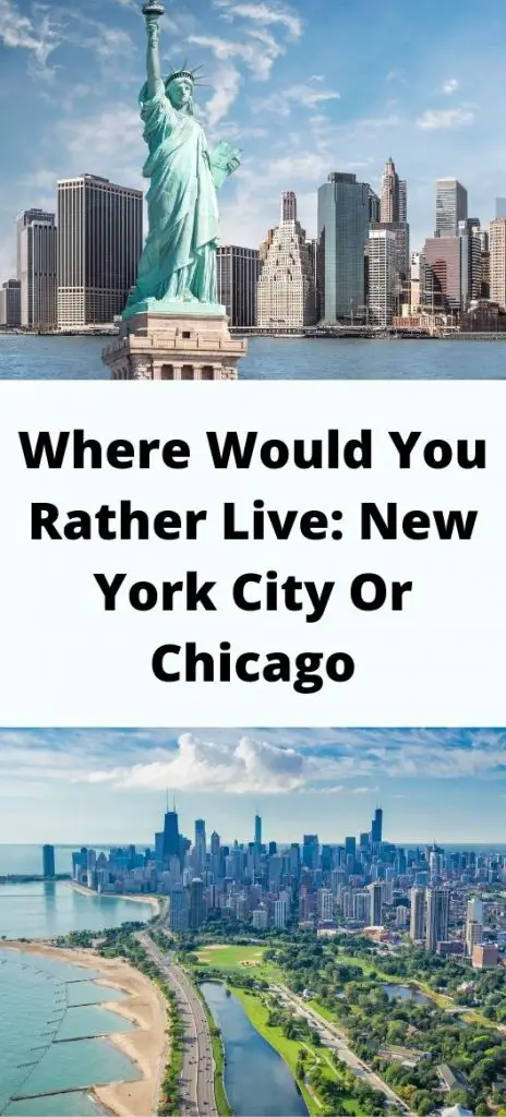 Where Would You Rather Live New York City Or Chicago city